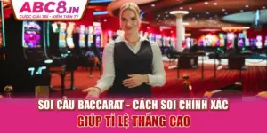 soi-cau-baccarat-cach-soi-chinh-xac-giup-ti-le-thang-cao