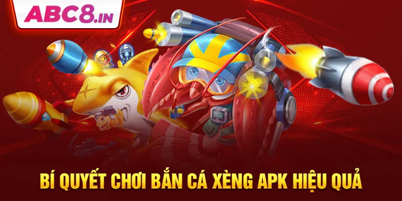 bi-quyet-choi-ban-ca-xeng-apk-hieu-qua