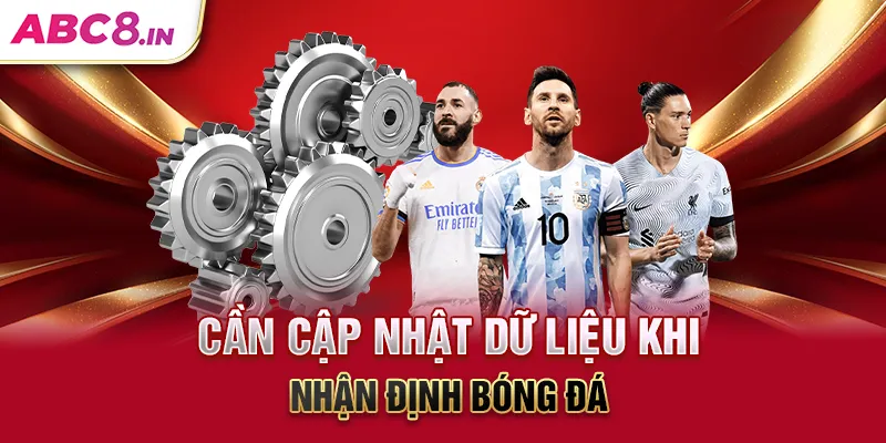 can-cap-nhat-du-lieu-khi-nhan-dinh-bong-da