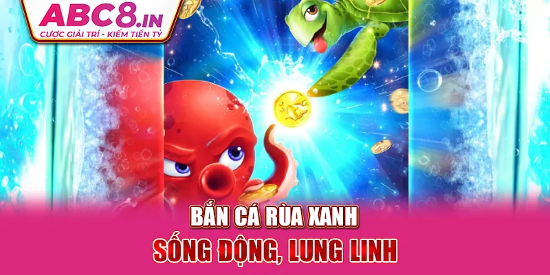 ban-ca-rua-xanh-song-dong-lung-linh